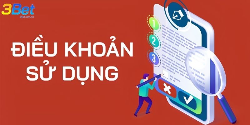 Những nội dung quan trọng trong điều khoản & điều kiện 3BET